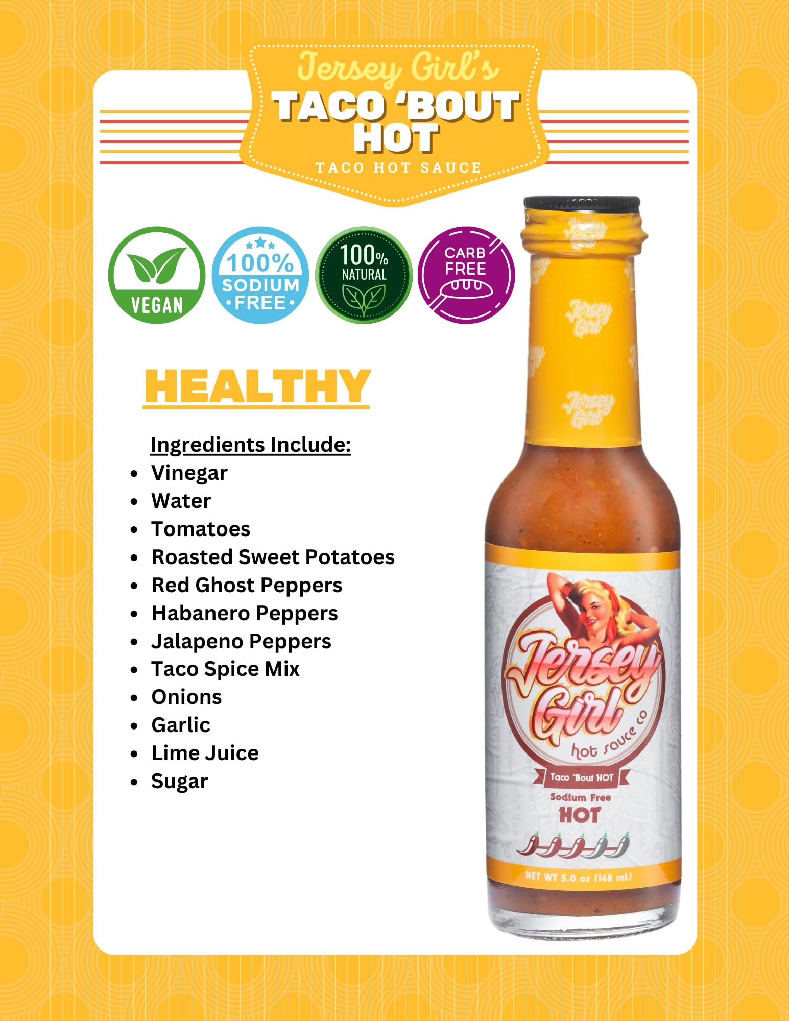 Jersey Girl Taco 'Bout Hot Sauce - No Added Salt, Naturally Sodium Free, Gluten Free, Keto Friendly, Ghost, Jalapeno & Habanero Pepper Sauce - 5oz