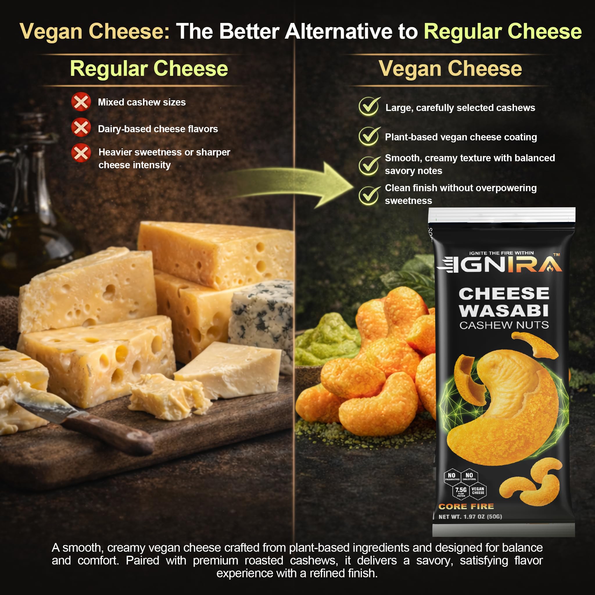 IGNIRA Cheese Wasabi Cashew Nuts - Crunchy Roasted Cashew Nuts, Nutrient-Rich Protein-Powered Snack, Flavored Cashews, No Cholesterol, No