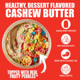 Fit Butters Fruity PEBBLES™ Cashew Butter - Added Protein and Coconut Oil, Low Carb, Low Sugar, Complete Protein Dessert Flavored Nut Butter