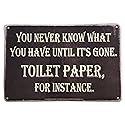 AMERICAN WIT (You Never Know What You Have Until It's Gone. Toilet Paper, For Instance) 8" x 12" Funny Metal Tin Bar Wall Sign