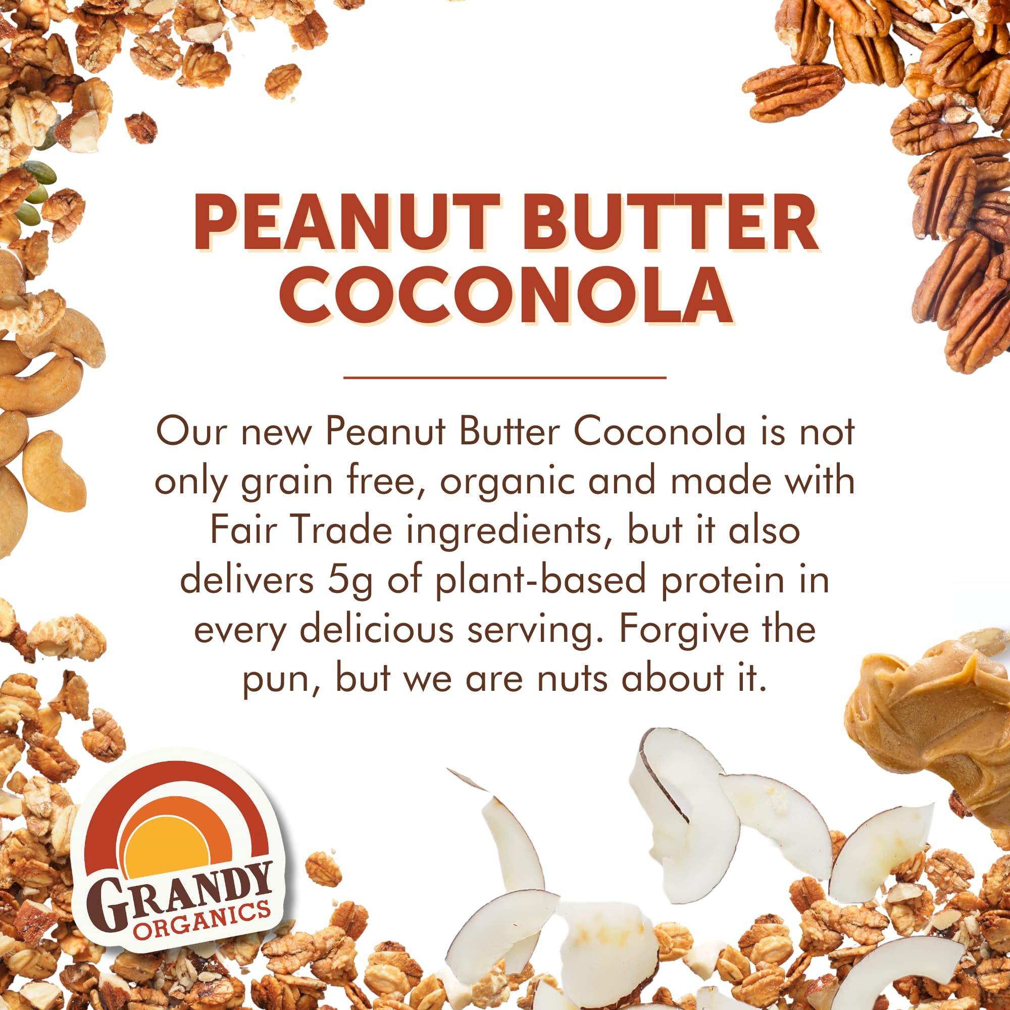 Grandy Organics Peanut Butter Coconola - Certified Organic Grain Free Granola - 10g Protein - Gluten Free, Non GMO, Vegan & Paleo Friendly - Peanuts