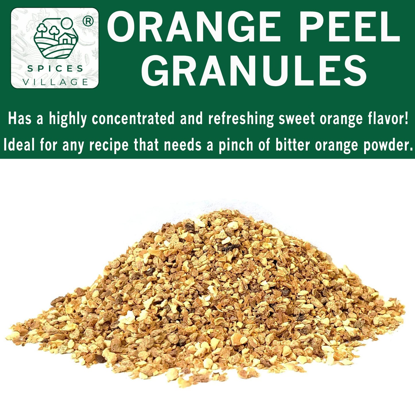 SPICES VILLAGE Orange Peel Granules, Dehydrated Orange Peel, 4 oz, Dried Zest, Dry Citrus Fruit Rind for Baking Cooking and Tea, Kosher, Gluten Free