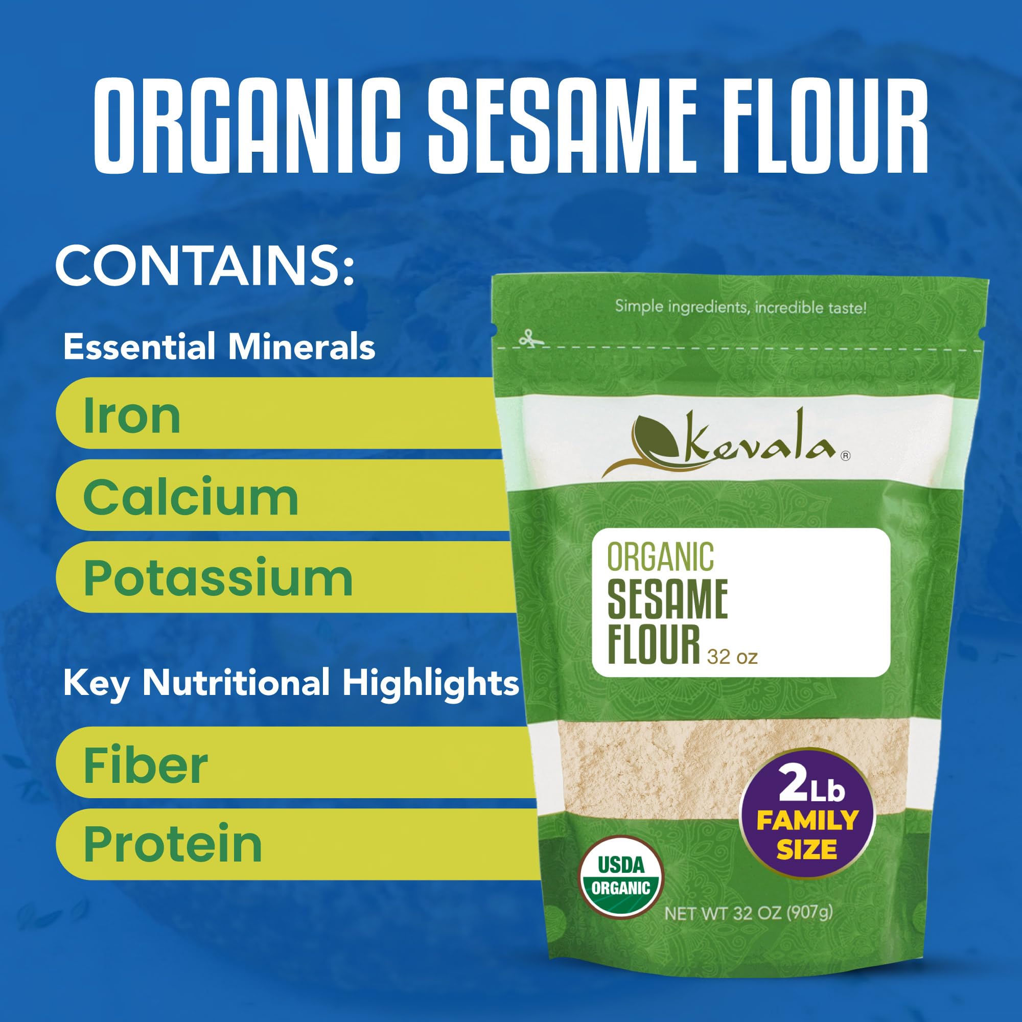 Kevala Organic Sesame Flour - 50% Protein Flour Made with Non GMO Sesame Seeds, With Mild Sesame Flavor, Vegan Protein Source, For Making Bread