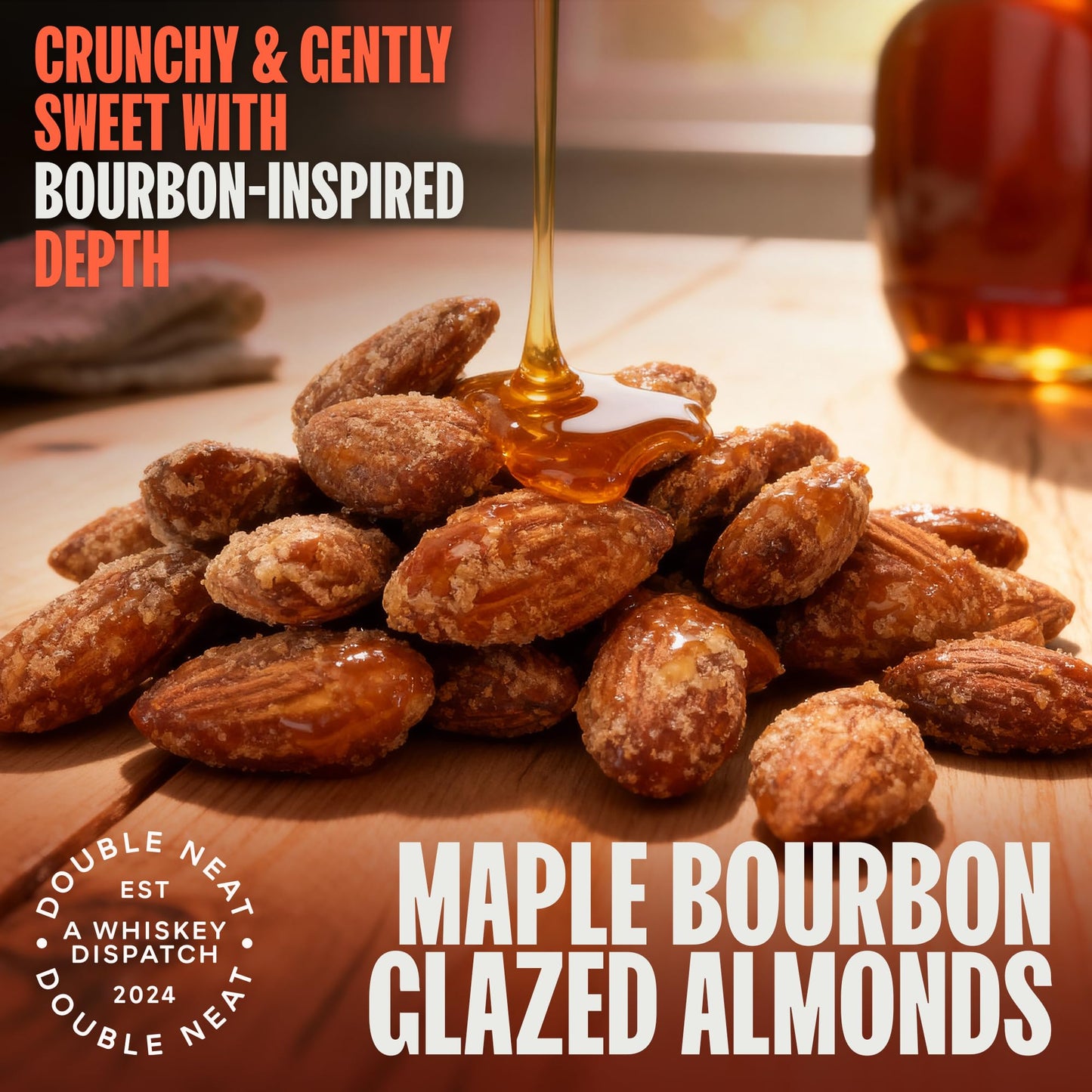 Double Neat Maple Bourbon Almonds - Healthy Fathers Day Snacks Gift - Bourbon Snacks for Men - Vegan & Gluten-Free - Slow-Roasted Candied Almonds