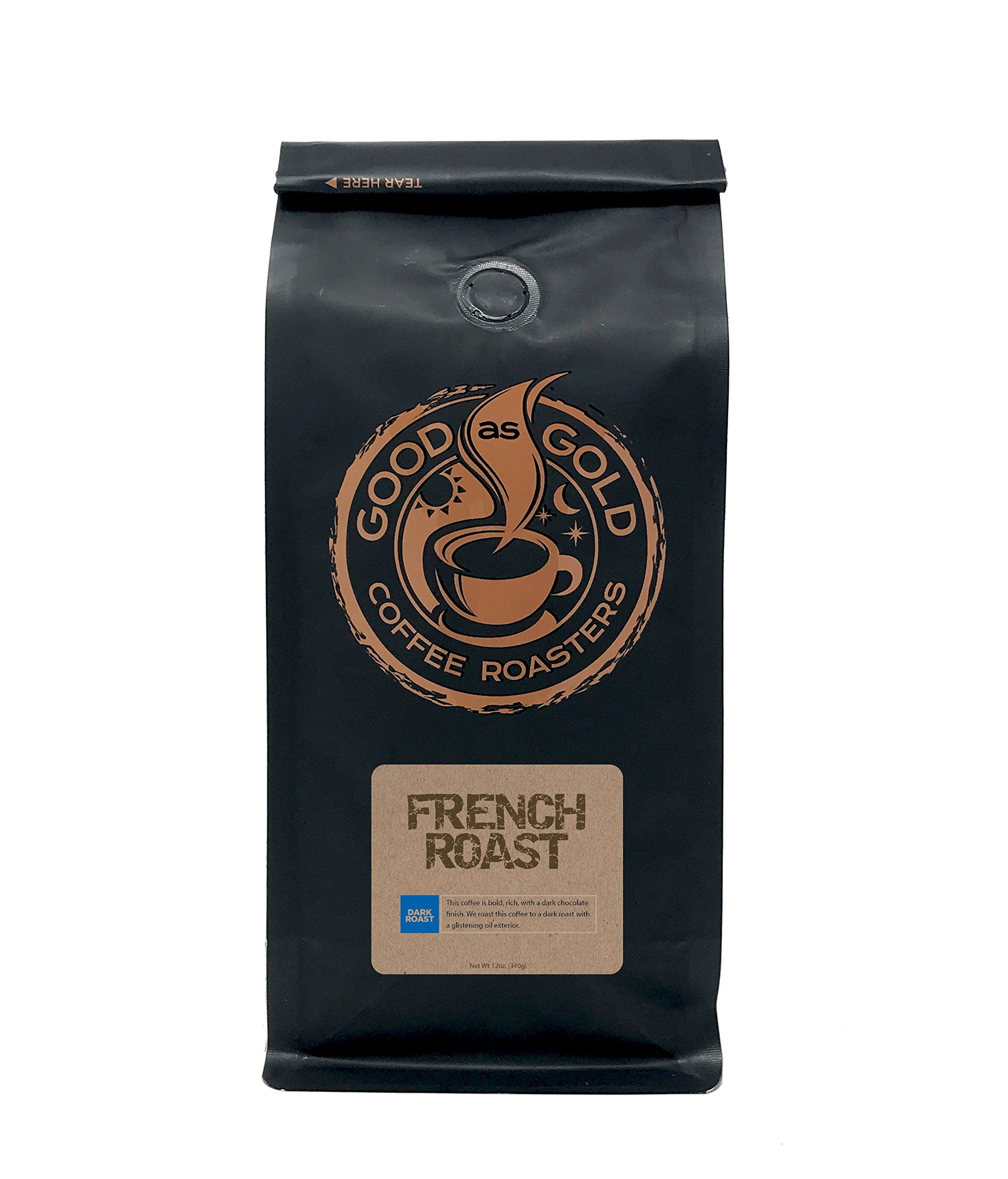 FRENCH ROAST Coffee Beans, DARK ROAST, 12 Oz Bag, Whole Bean - Good As Gold Coffee Roasters