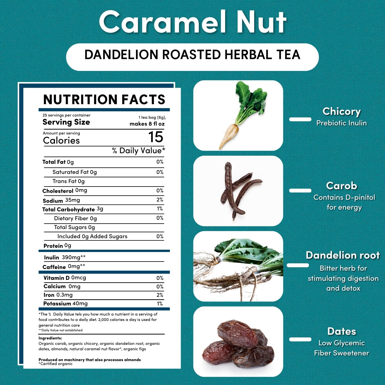 Teeccino Dandelion Caramel Nut Tea, 25 Tea Bags - Caffeine Free, Roasted Herbal Tea with Prebiotics, 3x More Herbs than Regular Tea Bags, Gluten Free
