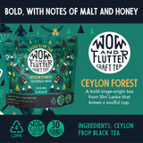 Wow and Flutter Ceylon Forest Loose Leaf Black Tea | Single-Origin Sri Lankan FBOP Leaves, Bold, Smooth & Naturally Sweet Malt + Honey Notes |