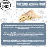 Essential Spice White Button Mushroom Powder - Mild Umami Flavor, Finely Ground - Ideal for Soups, Sauces, Broths, Seasoning Blends & Everyday Cooking