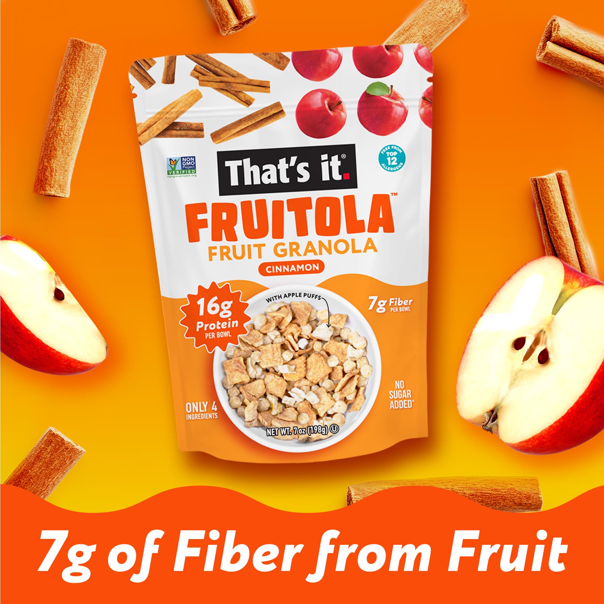 That’s it. Fruitola Fruit Granola - Cinnamon, 16g Plant-Based Protein + 7g Fiber from Fruit Per Bowl, 100% Real Fruits, Only 4 Ingredients, Zero Added