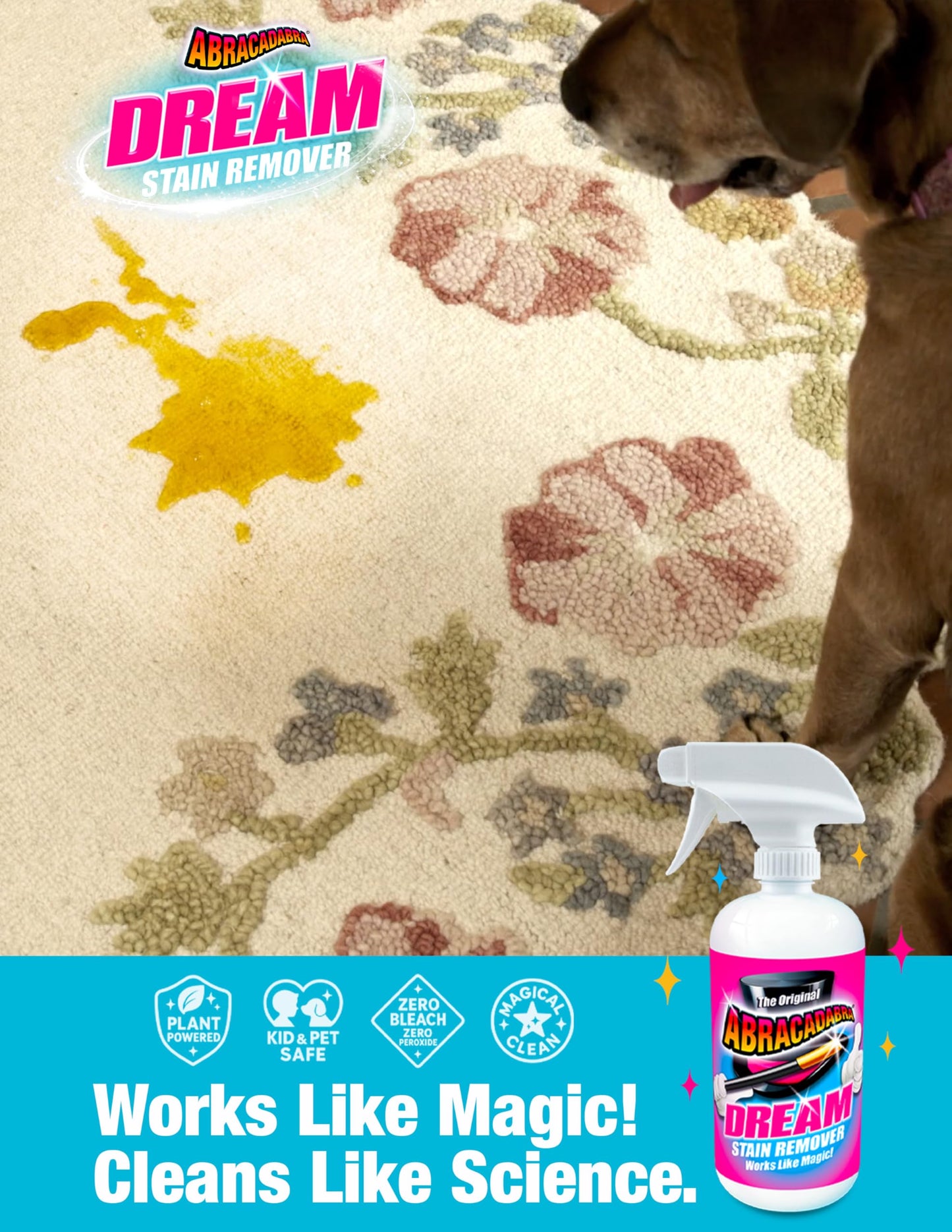 Abracadabra® Dream Stain Remover - 16oz Instant Stain Treatment for Fresh Spills & Set-In Stains, Kid & Pet Safe, Zero Bleach or Peroxide