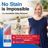 INCREDIBLE! Stain Remover - Instant Spot Remover For New and Old Stains - Blood, Red Wine, Coffee, Urine, Cosmetics, Pet Stains and Odor Eliminator