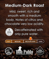 Don Pablo Colombian Decaf - Swiss Water Process Decaffeinated - Medium-Dark Roast Gourmet Coffee - 100% Arabica Whole Bean, Non-GMO, Low Acidity, 5