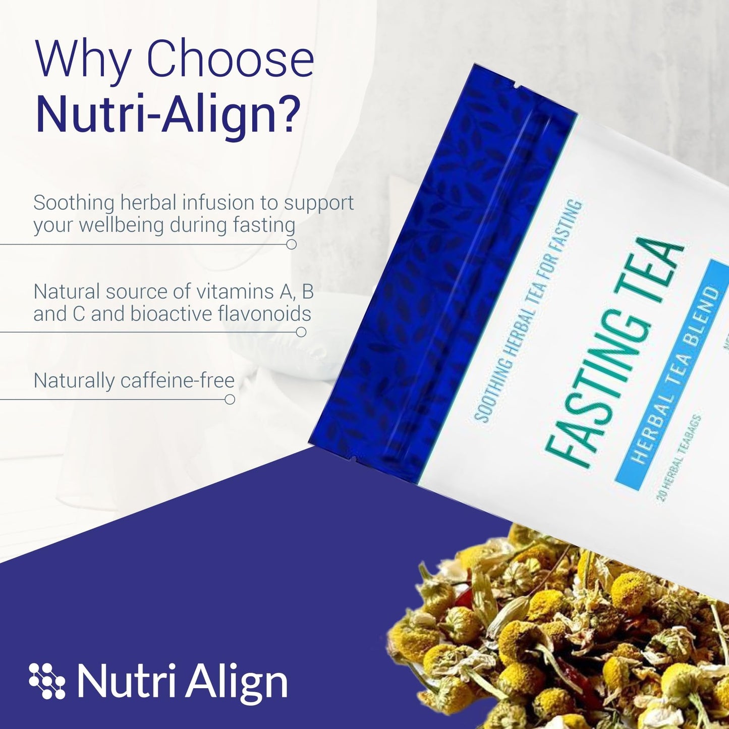 Nutri-Align Fasting Tea | 20 Herbal Tea Bags with Chamomile, Dandelion Root, Rosehips, Cinnamon Bark, Elderflower, Cardamom & Fenugreek | Caffeine