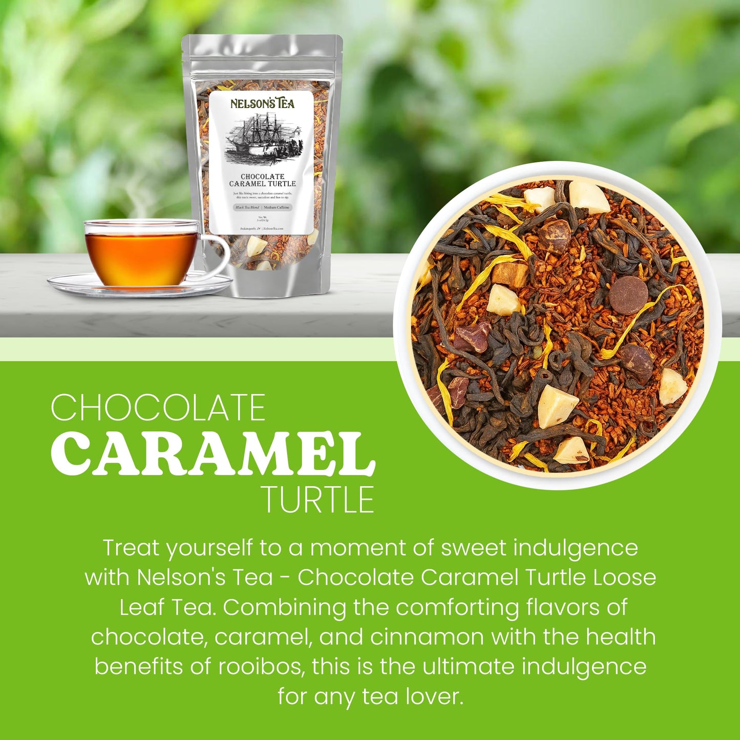 Nelson's Tea - Chocolate Caramel Turtle Loose Leaf Tea - Blend of Red Rooibos, Cinnamon Chips, Marigold Petals, Caramel Pieces, Chocolate Chips-Unwrap