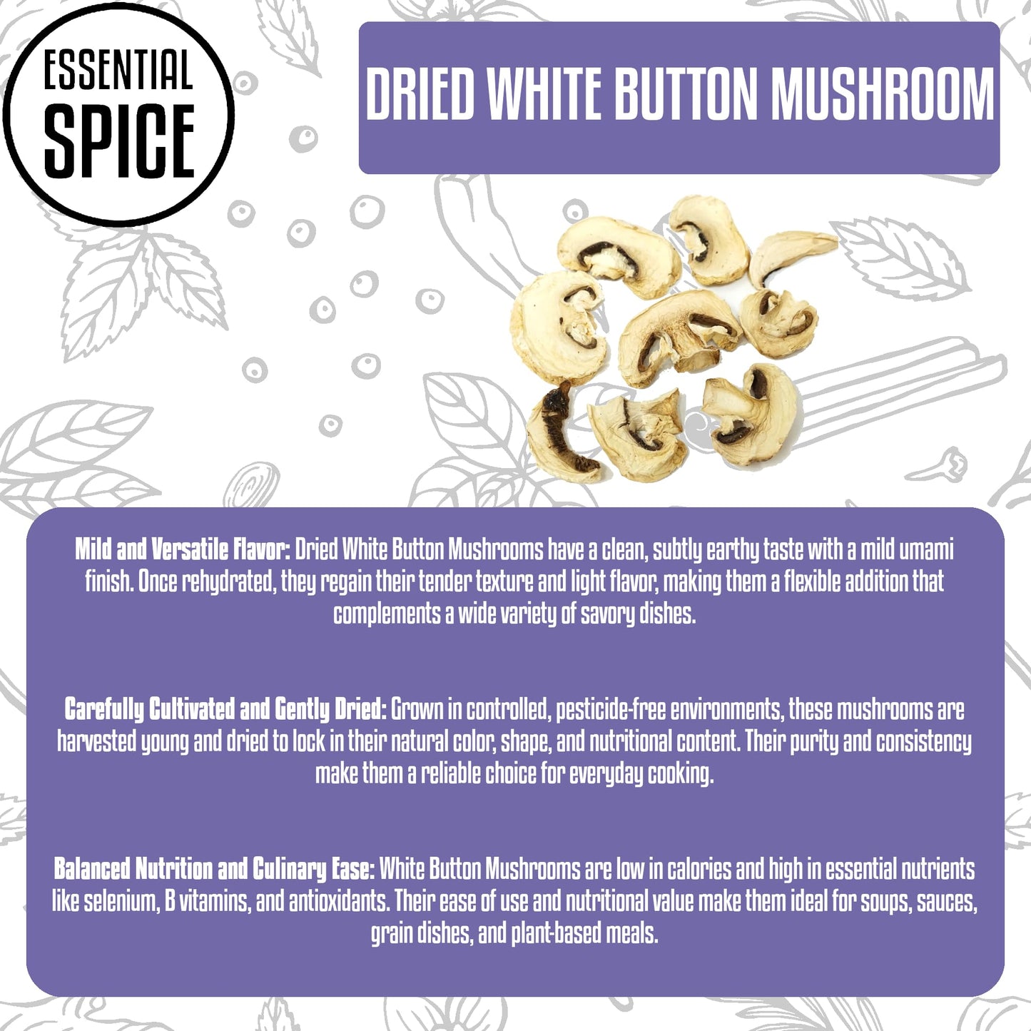 Essential Spice Dried Sliced White Button Mushrooms - Premium Quality, Mild & Savory Flavor - Ideal for Soups, Sauces, Stir-Fries & Pasta - Easy