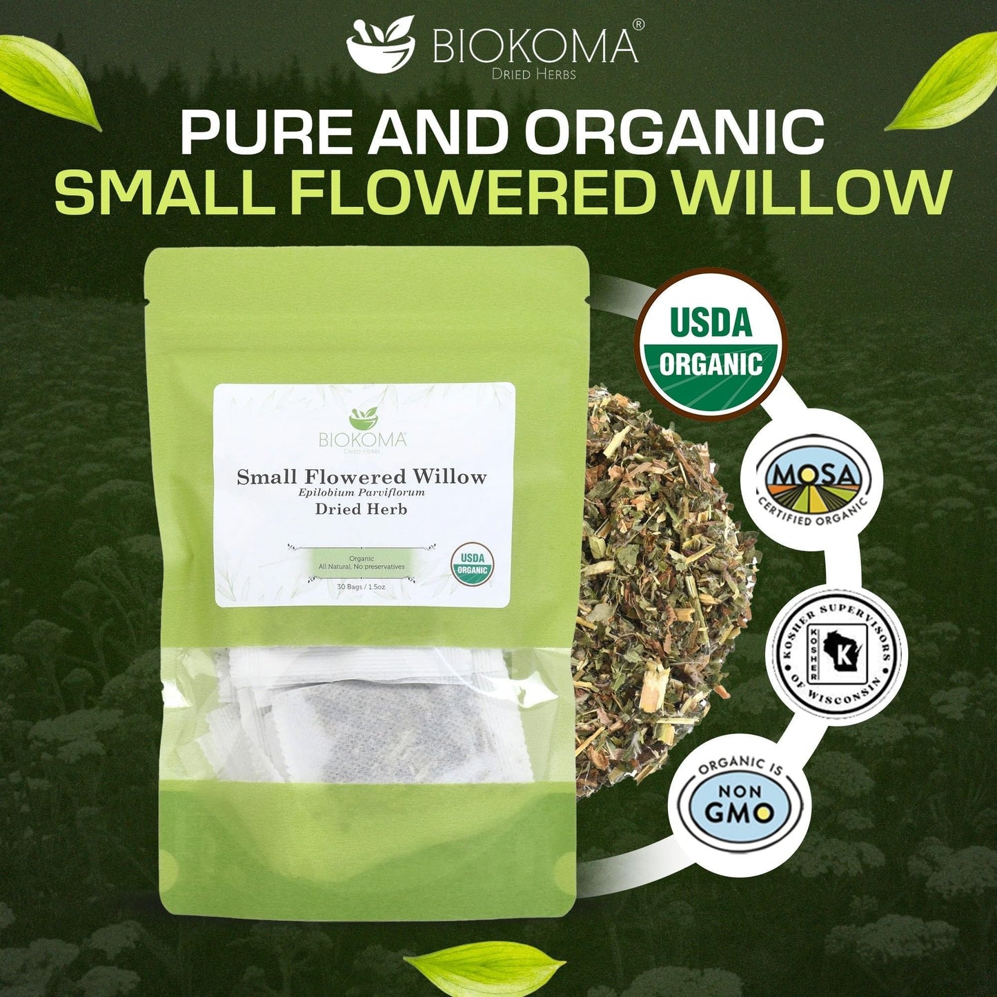 Biokoma Organic Small-Flowered Willow Dried Herb 30 Tea Bags (1.5oz) Epilobium Parviflorum USDA Organic Herbal Tea Urinary Support Prostate Health