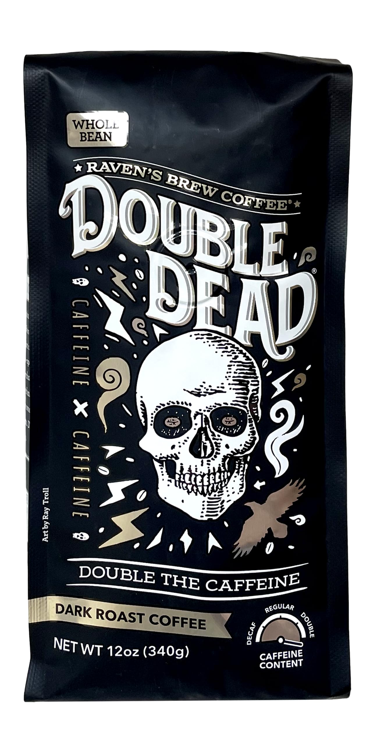 Raven’s Brew Coffee - Double Dead™ - Dark Roast, Naturally High Caffeine (Whole Bean, 12 oz)