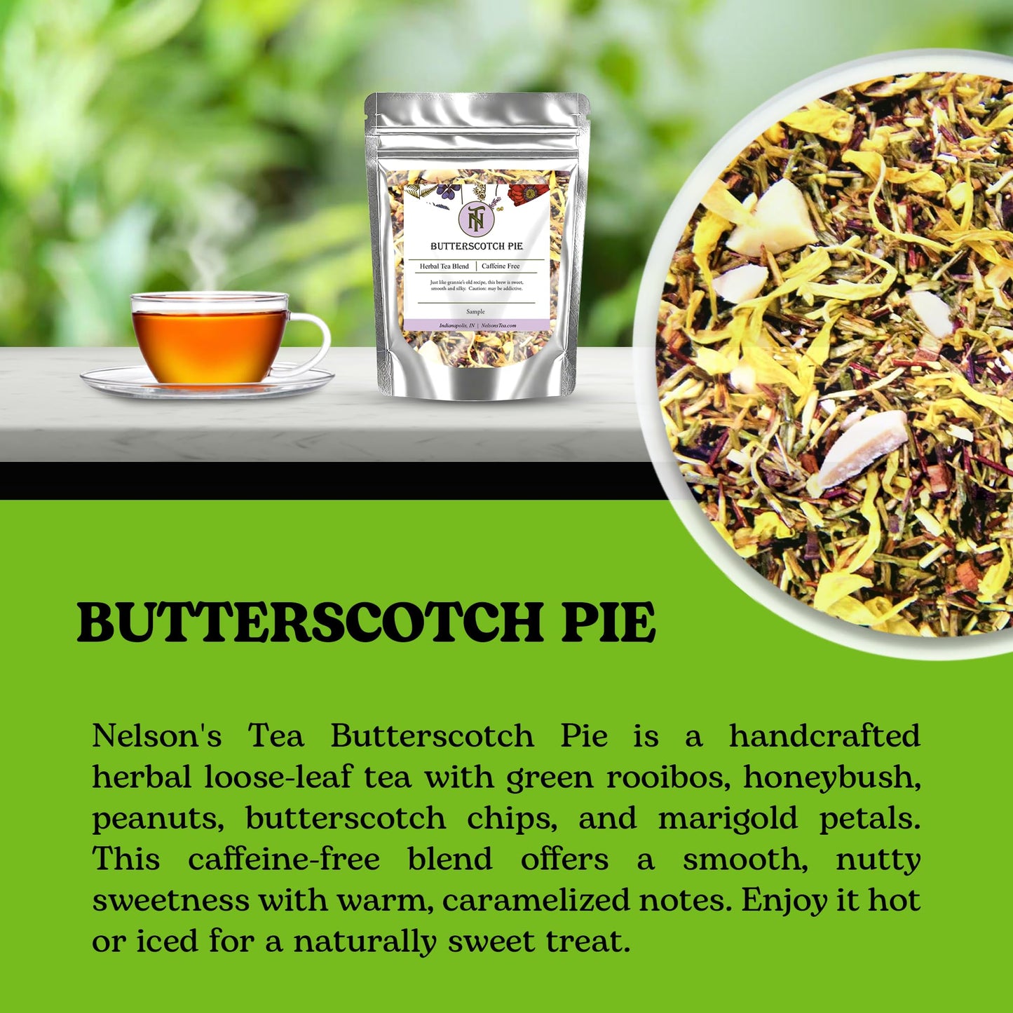Nelson's Tea - Butterscotch Pie - Caffeine-Free - Herbal Loose Leaf Tea - Green rooibos, Honey bush tea, Peanuts, Butterscotch chips, Milk