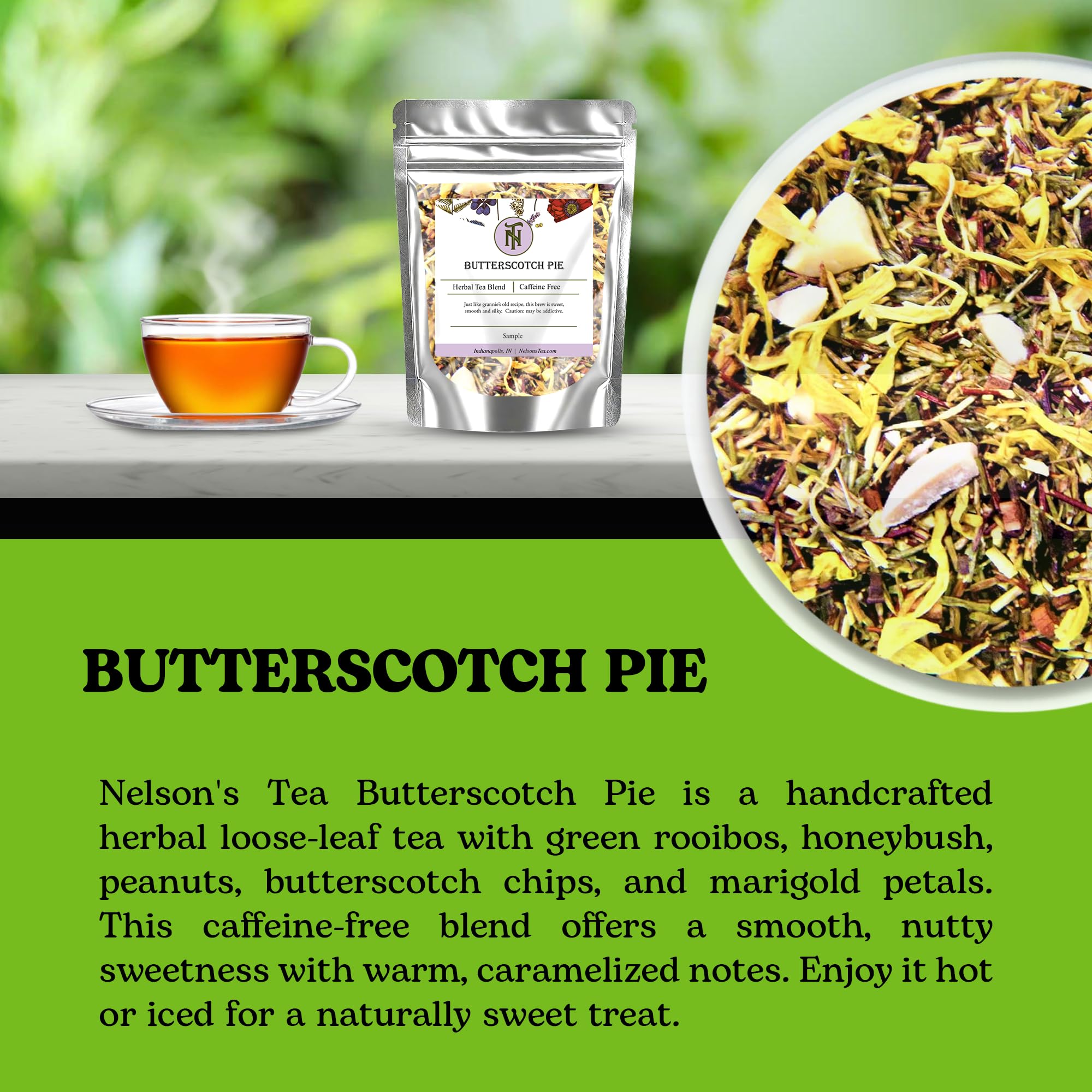 Nelson's Tea - Butterscotch Pie - Caffeine-Free - Herbal Loose Leaf Tea - Green rooibos, Honey bush tea, Peanuts, Butterscotch chips, Milk