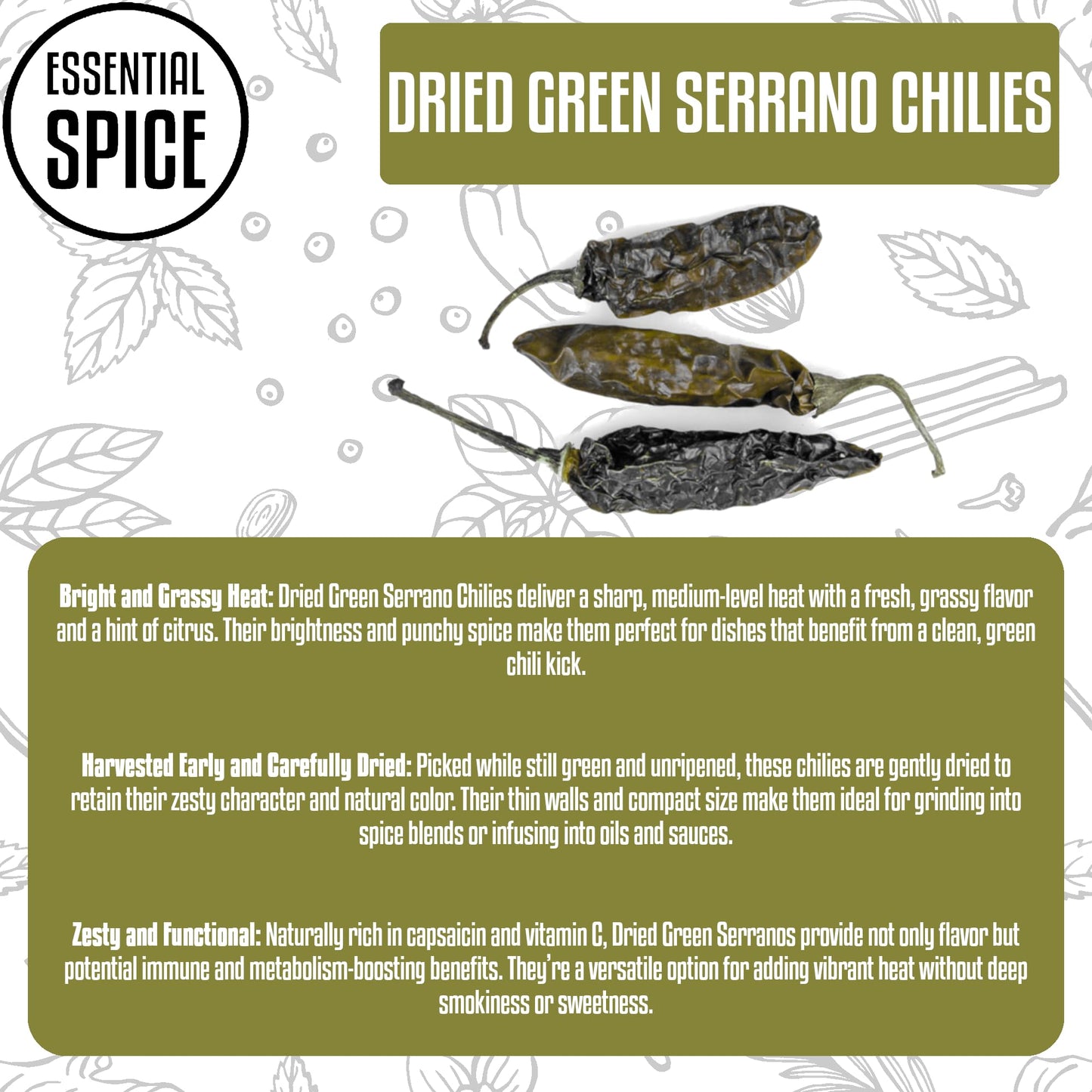 Essential Spice Dried Green Serrano Chilies - Bright, Fresh Heat with Grassy, Earthy Flavor - Whole Dried Pods for Salsas, Sauces, Pickling & Mexican
