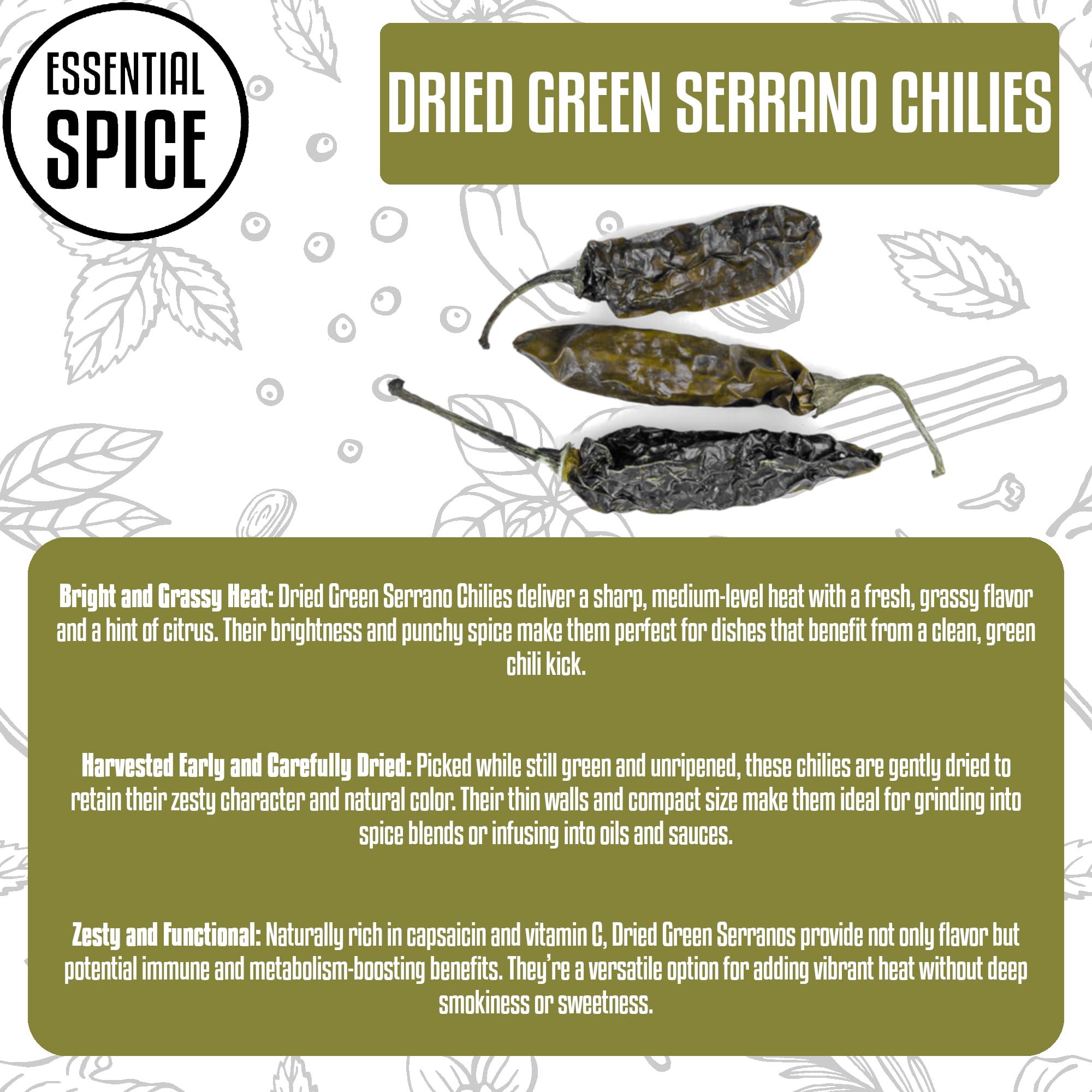 Essential Spice Dried Green Serrano Chilies - Bright, Fresh Heat with Grassy, Earthy Flavor - Whole Dried Pods for Salsas, Sauces, Pickling & Mexican