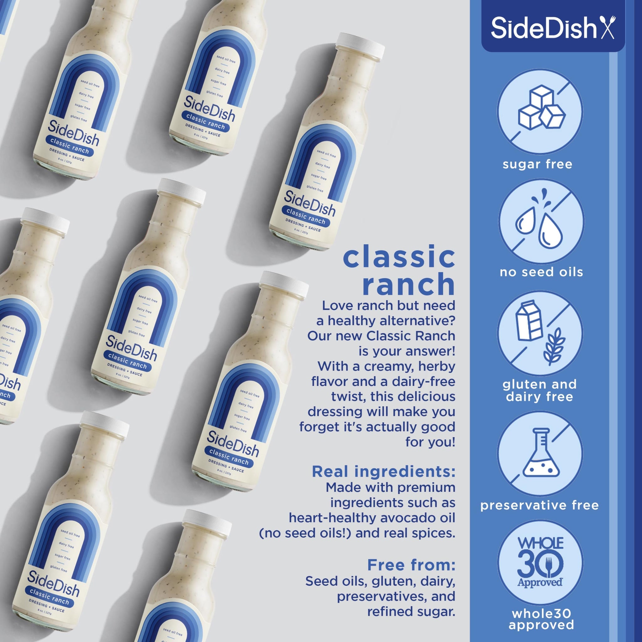 SideDish Classic Ranch Dressing - Seed Oil Free, Dairy Free & Gluten Free Salad Dressing w/Avocado Oil - Sugar Free, Low Sodium Healthy Ranch Dressing