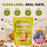 YAY NUTS Butter Toffee Cashews - All-Natural Sweet & Salty Snack, Crunchy Roasted Cashews Coated in Rich Caramelized Butter Toffee, Made in USA