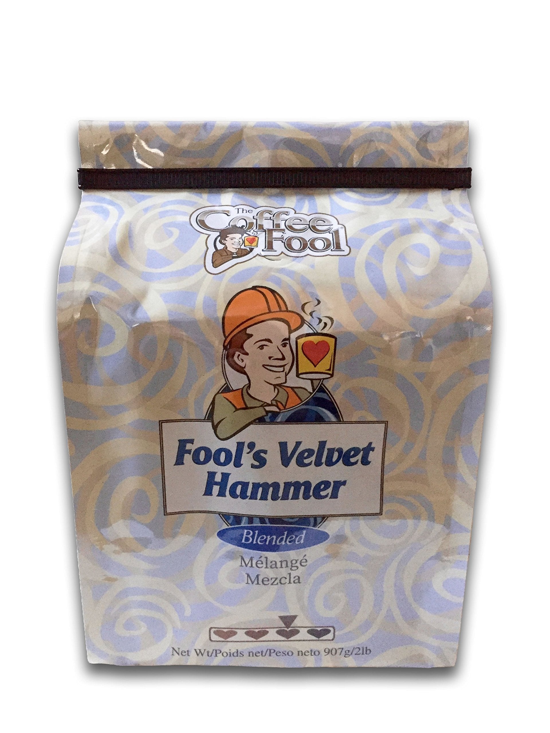 Coffee Fool’s Velvet Hammer, 2 Pound (Strong Drip Grind)