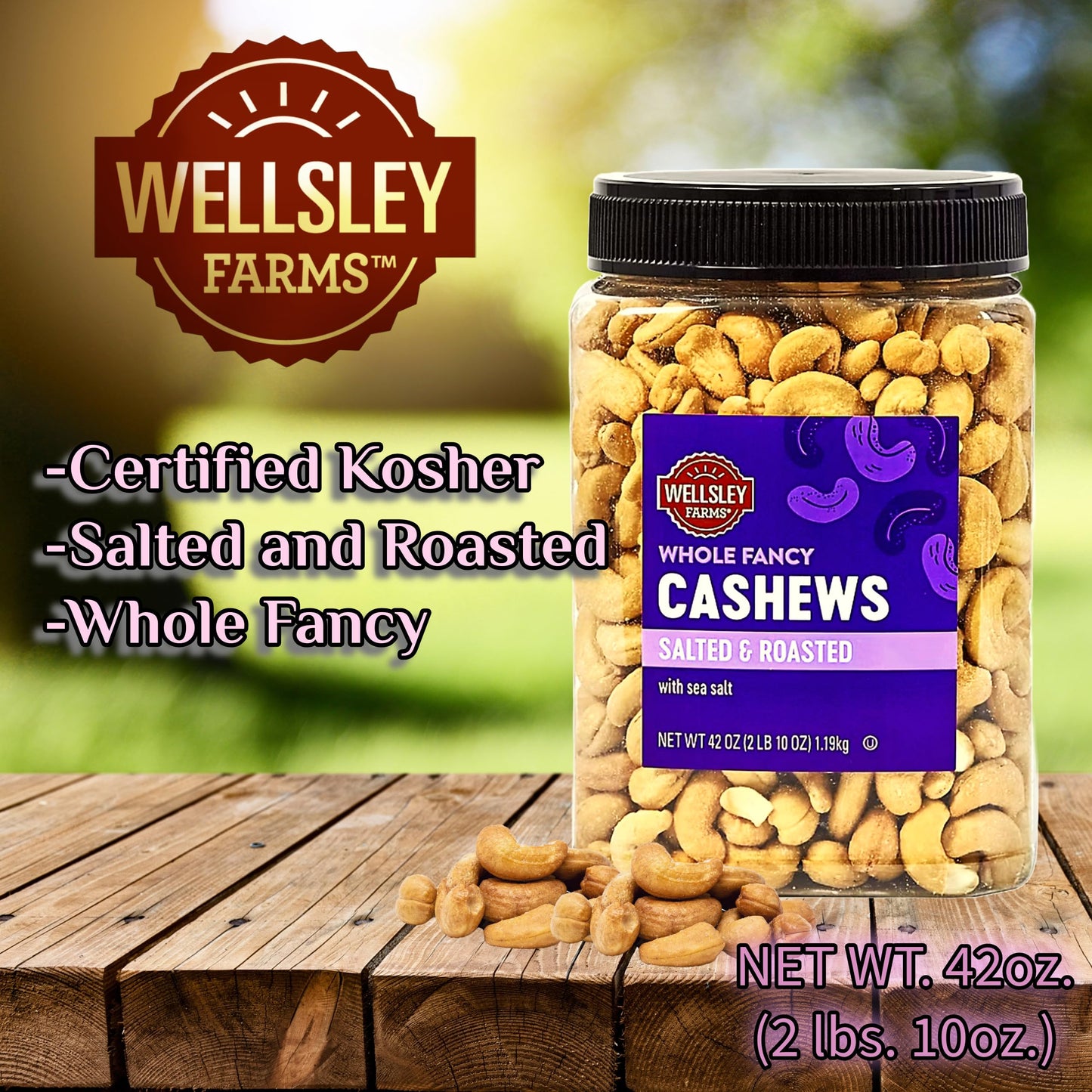 Wellsley Farms Whole Fancy Salted and Roasted with Sea Salt. Whole Cashews, 42 oz. Tub. Certified Kosher