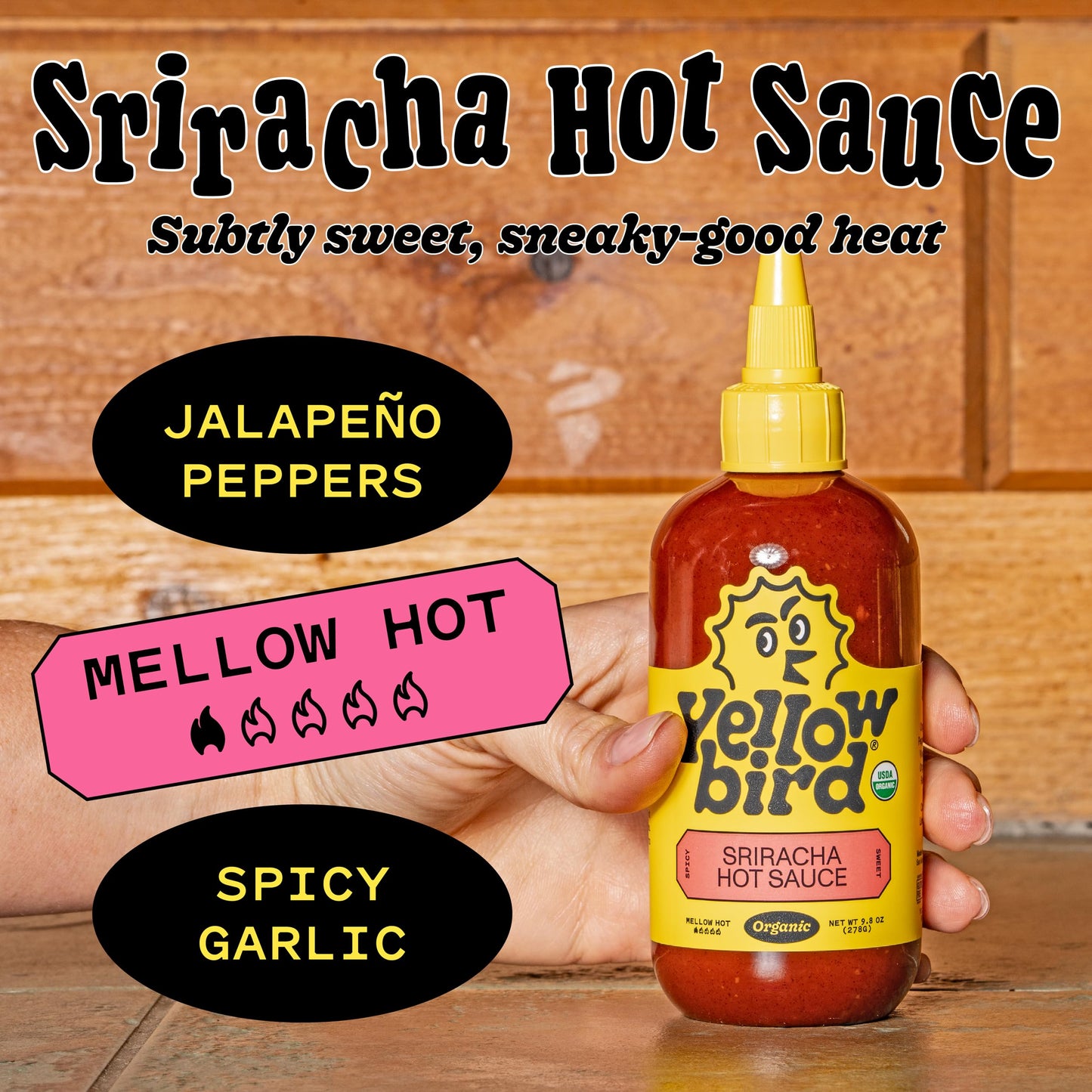 Yellowbird Organic Sriracha Hot Sauce (9.8 oz) Mellow Hot - Sweet, Spicy & Garlicky - Made With Organic Garlic, Red Jalapeno Peppers, Dates & Lime