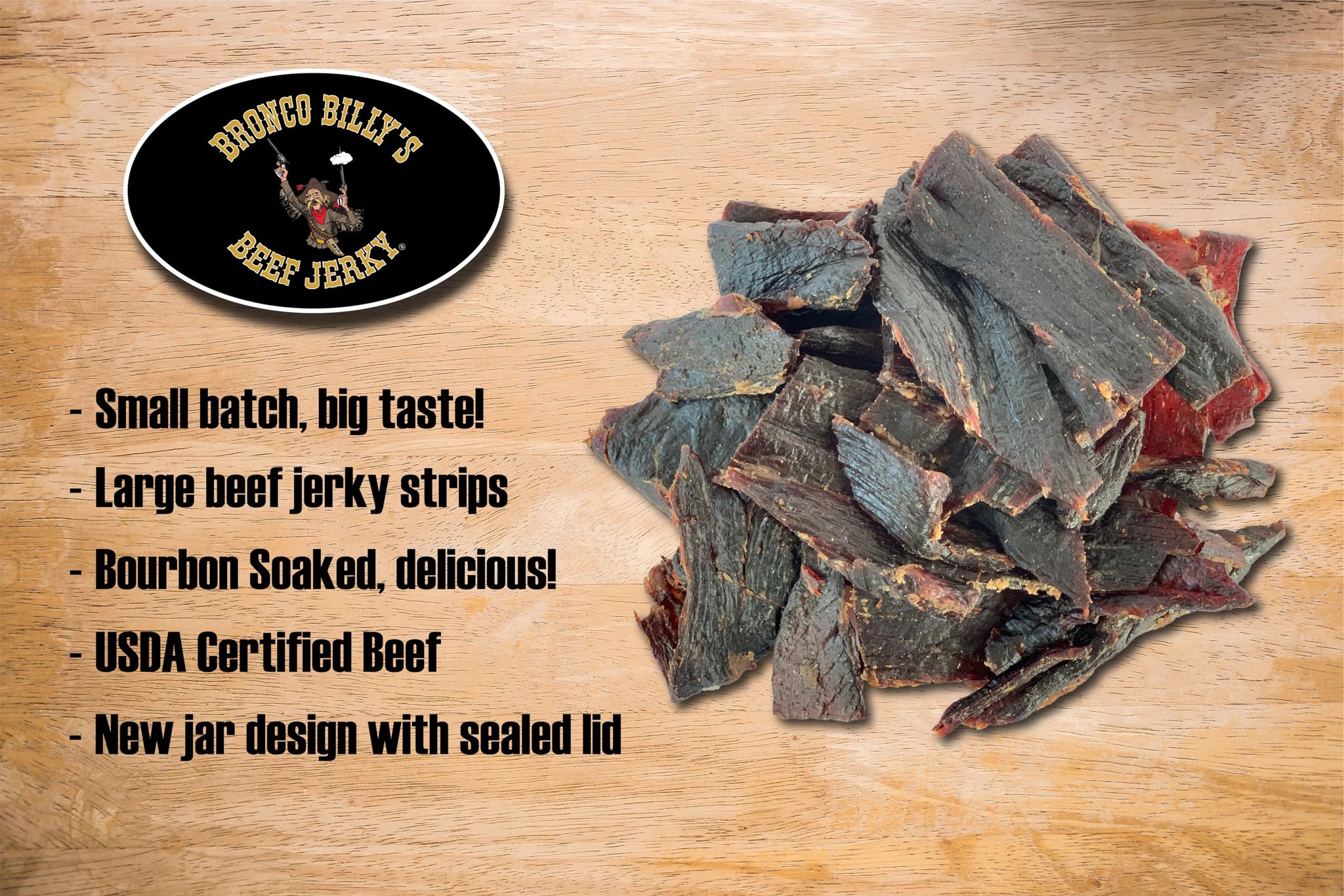 Bronco Billy's Beef Jerky Bourbon Soaked Half Pound Jar - 8oz - New Jar Design