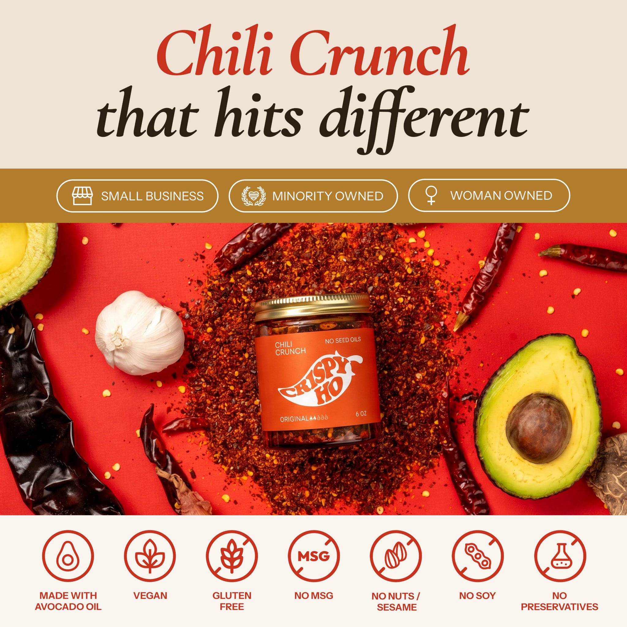 CRISPY HO Chili Crunch - Premium Chili Crisp, No Seed Oils, Avocado Oil, Chili Oil w/ Crunchy Garlic and Shallots - Spicy, Savory, Umami Hot Sauce